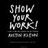 Покажи свою работу! 10 способов сделать так, чтобы тебя заметили — Клеон Остин #14