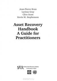 Руководство по возврату активов. Для специалистов-практиков — Жан-Пьер Брюн, Ларисса Грей, Кевин Стивенсон, Клайв Скотт #3
