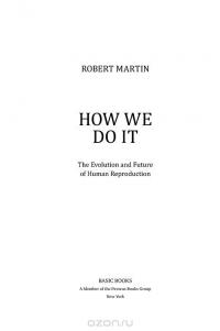Как мы делаем это. Эволюция и будущее репродуктивного поведения человека — Роберт Мартин #3