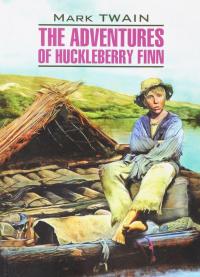 The Adventures of Huckleberry Finn / Приключения Гекльберри Финна — Марк Твен