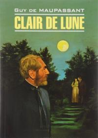 Clair de lune — Ги де Мопассан
