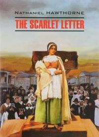The Scarlet Letter — Натаниел Готорн