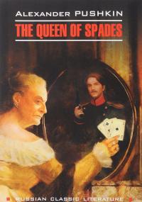 The Queen of Spades / Пиковая дама — Александр Пушкин