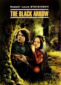 The Black Arrow / Черная стрела — Роберт Льюис Стивенсон