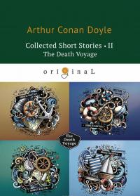 Collected Short Stories II: The Death Voyage — Артур Конан Дойл #1