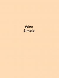 Wine Simple. Про вино від сомельє світового класу — Кристин Мульке, Алдо Зом #3