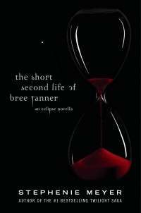 The Short Second Life of Bree Tanner: An Eclipse Novel (Eclipse Novella) — Stephenie Meyer
