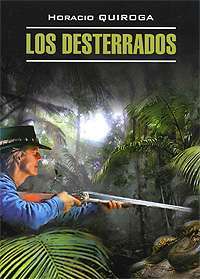 Los Desterrados — Horacio Quiroga