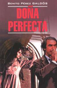 Dona Perfecta — Benito Perez Galdos