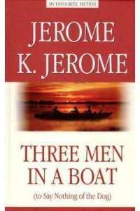 Three Men in a Boat (to Say Nothing of the Dog) / Трое в лодке, не считая собаки — Джером Клапка Джером #1