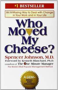 Who Moved My Cheesecscart_ An Amazing Way to Deal with Change in Your Work and in Your Life — Spencer Johnson