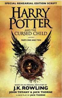 Harry Potter and the Cursed Child: Parts 1 &amp; 2: The Official Script Book of the Original West End Production — Джоан Кэтлин Роулинг