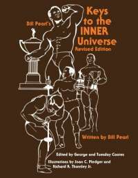 Keys to the INNER Universe — Bill Pearl