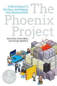 The Phoenix Project: A Novel about IT, DevOps, and Helping Your Business Win  — Gene Kim, Kevin Behr , George Spafford
