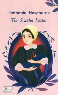 The Scarlet Letter — Nathaniel Hawthorne