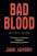 Bad Blood. Дурна кров. Таємниці та брехні стартапу Кремнієвої долини — Джон Керрейру #1