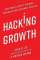 Hacking Growth: How Today's Fastest-Growing Companies Drive Breakout Success — Sean Ellis